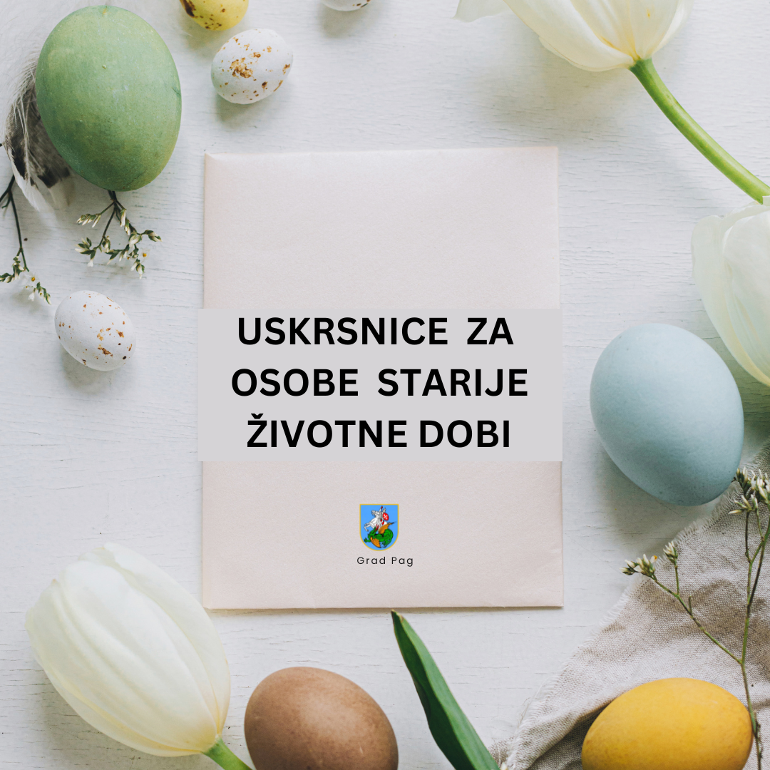 OBAVIJEST O ISPLATI USKRSNICA OSOBAMA STARIJE ŽIVOTNE DOBI